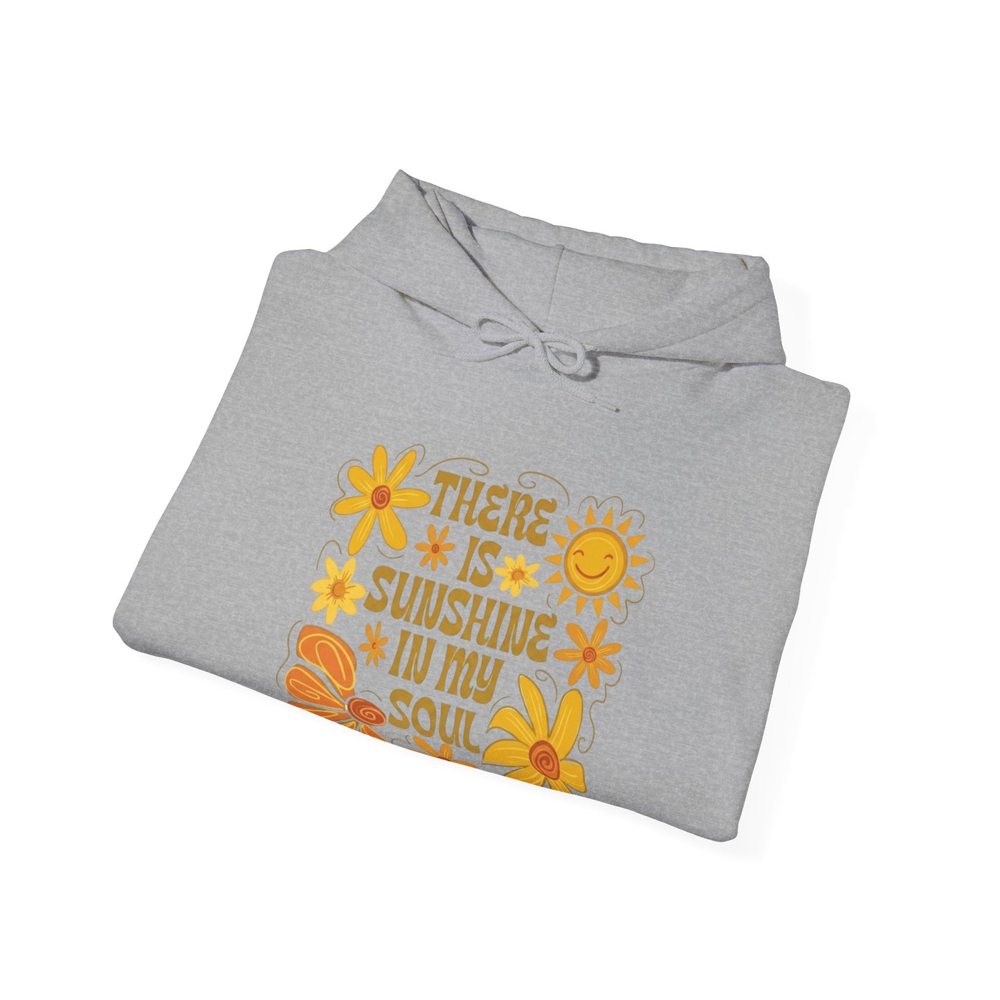 There Is Sunshine In My Soul Hoodie — Retro Floral Positive Quote Sweatshirt