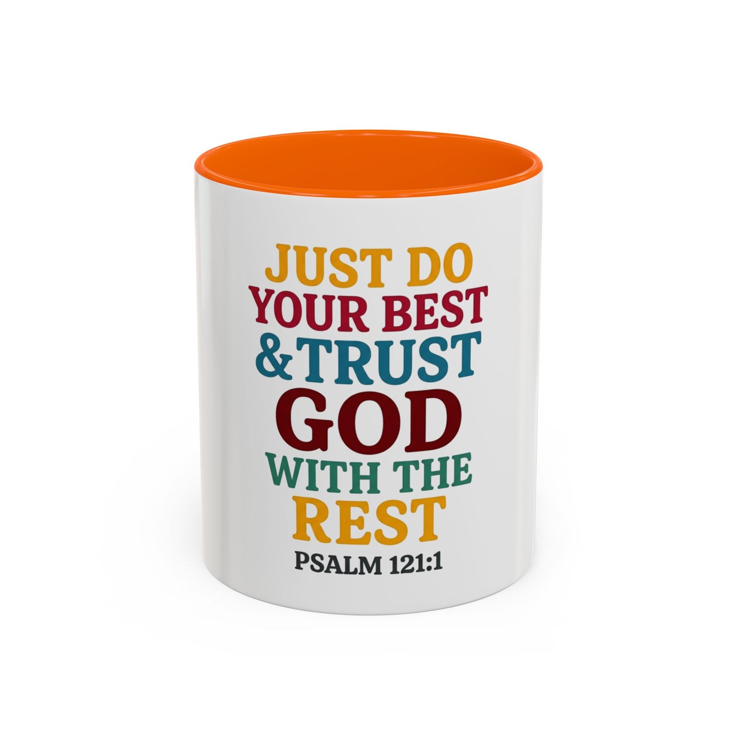 Psalm 121:1 Inspirational Coffee Mug - "Just Do Your Best & Trust God With The Rest"