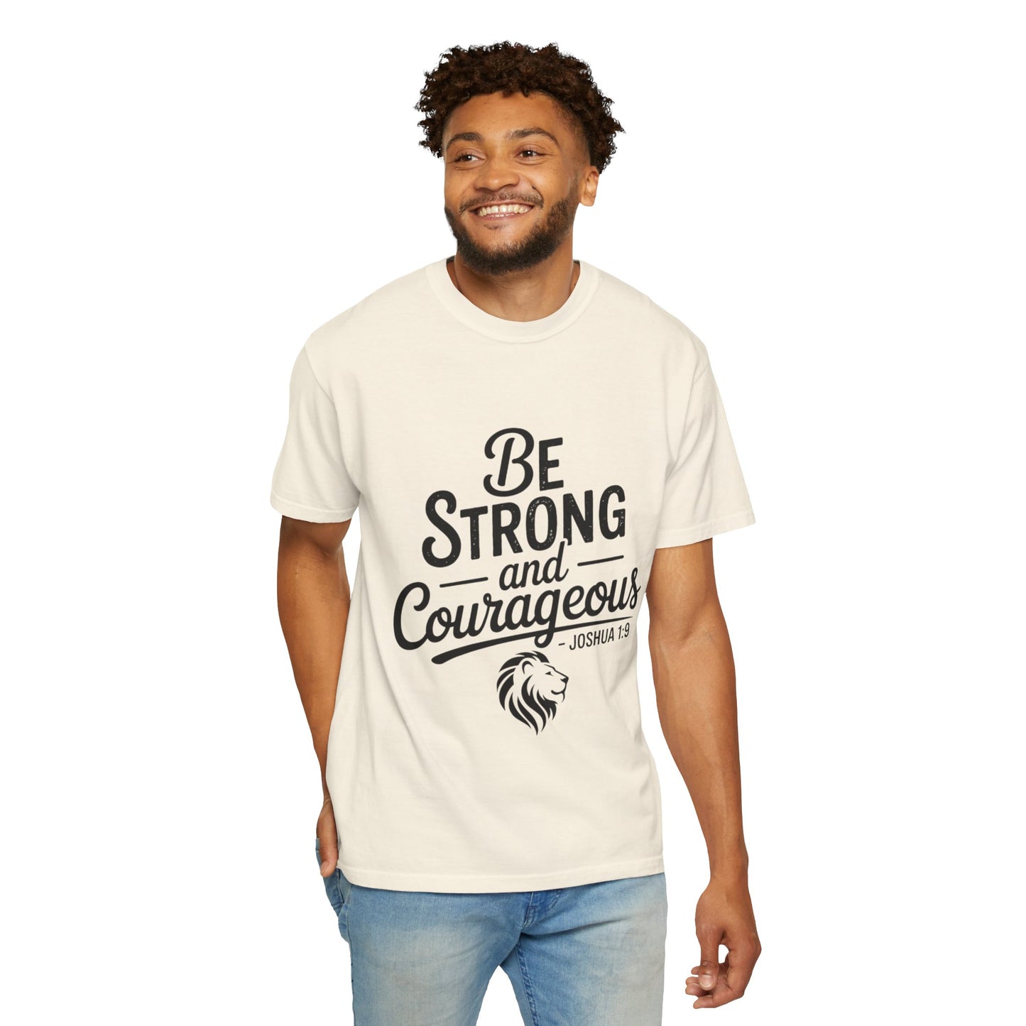 Be Strong and Courageous T-Shirt — Inspirational Christian Scripture Tee (Joshua 1:9)